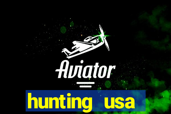 hunting usa dinheiro infinito